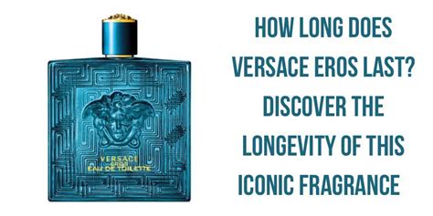 is versace eros attractive|how long does eros last.